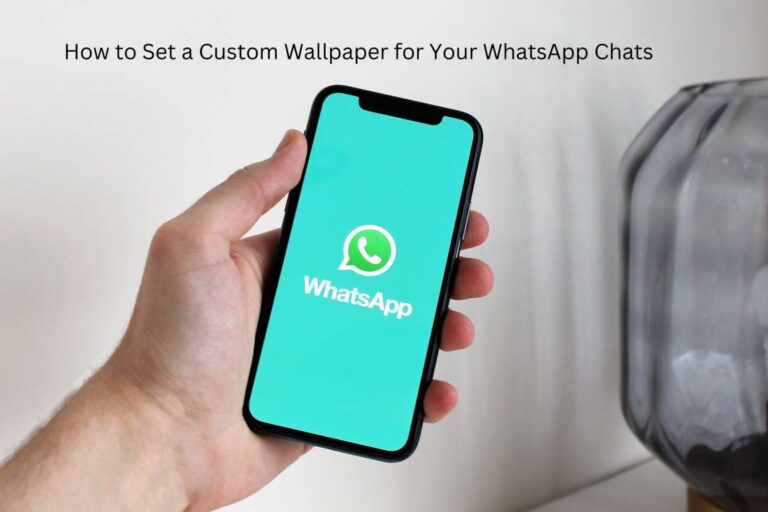 How to Set a Custom Wallpaper for Your WhatsApp Chats